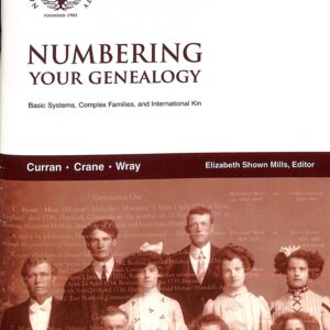 Numbering Your Genealogy: Basic Systems Complex Families and International Kin 2008 by Curran. Crane. Wray