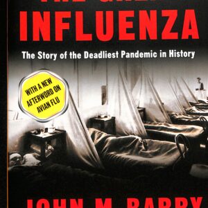 The Great Influenza by John M Barry
