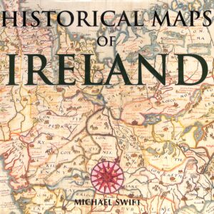 Historical Maps of Ireland by Michael Swift