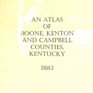 An Atlas of Boone Kenton and Campbell Counties Kentucky 1883 by D J Lake and Co