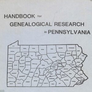 Handbook for Genealogical Research in Pennsylvania by John W Heisey