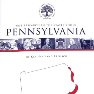 NGS Research in the States Series: Pennsylvania (USED) by Kay Haviland Freilich 2007