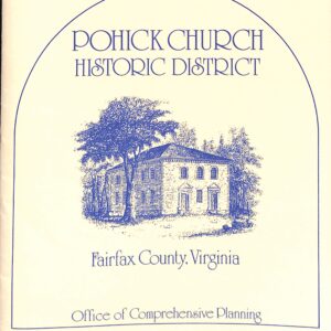 Pohick Church Historic Districk Fairfax County, Virginia by Office of Comrehensive Planning