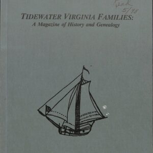Tidewater Virginia Families A Magazine of History and Genealogy