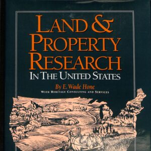 Land & Property Research in the United States (USED) by E Wade Home with Heritage Consulting and Services