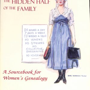 The Hidden Half of the Family A Sourcebook for Women's Genealogy by Christina Kassabian Schaeffer