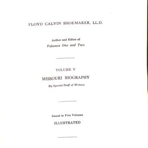 Missouri and Missourians Vol 5 by Floyd Calvin Shoemaker, LL.D.
