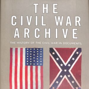 The Civil War Archive (USED) by Henry Steele Commager