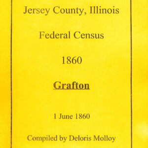 Jersey County, Illinois Federal Census 1860 Grafton (USED) compiled by Deloris Molloy